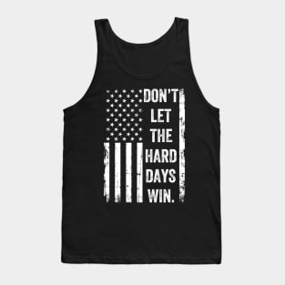 Don't Let The Hard Days Win Vintage American Flag Tank Top